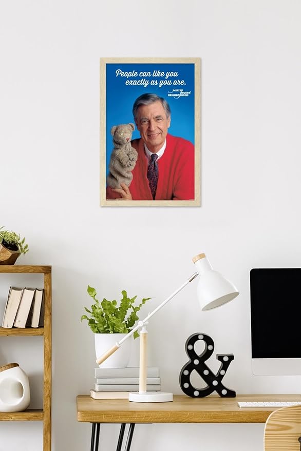 Mister Rogers - As You Are Wall Poster, 22.4L" x 14.7W", Blonde Framed Version