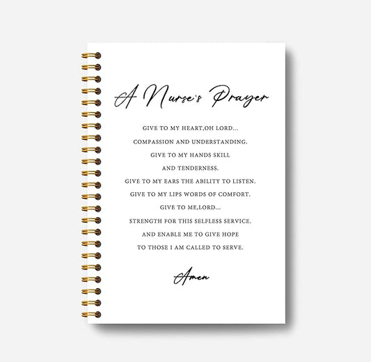 Nurse Nursing Notebook - Nurse Appreciation Gifts, Registered Nurse RN Gifts, School Nurse Gifts, Nurse Practitioner Gifts, Nurse Office Supplies, a Nurse's Prayer Spiral Notebook 5.5x8.3