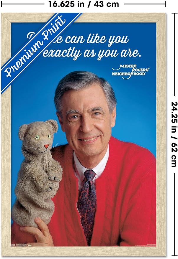 Mister Rogers - As You Are Wall Poster, 22.4L" x 14.7W", Blonde Framed Version