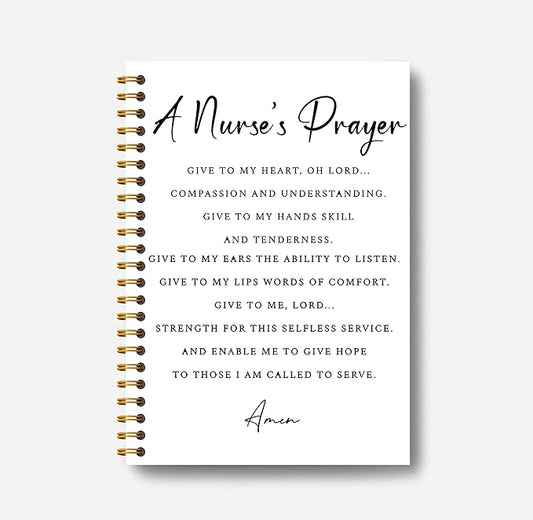 Nurse Notebook - Nurse Appreciation Gifts, Registered Nurse RN Gifts, School Nurse Gifts, Nurse Practitioner Gifts, Nurse Office Supplies, a Nurse's Prayer Spiral Notebook 5.5x8.3