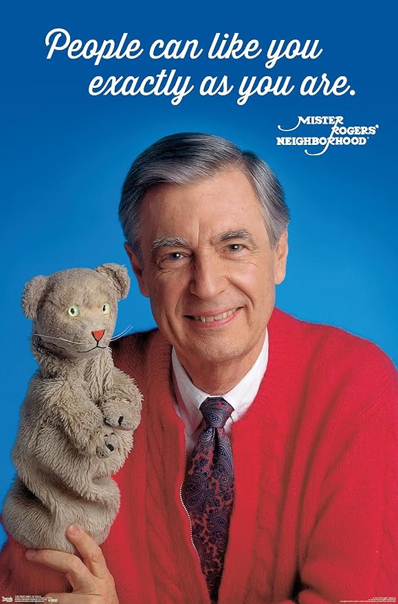 Trends International Mister Rogers - As You Are Wall Poster, 22.375" x 34", Premium Unframed Version